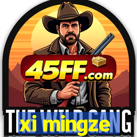 xi mingze